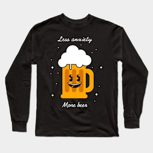 less anxiety Long Sleeve T-Shirt